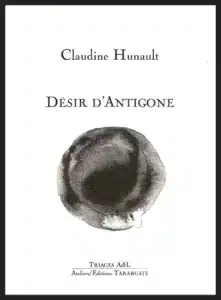 Podcast - Les inspirantes | épisode 6 - Claudine Hunault, la poétesse à l'écoute des maux - livre : Désir d'Antigone de Claudine Hunault